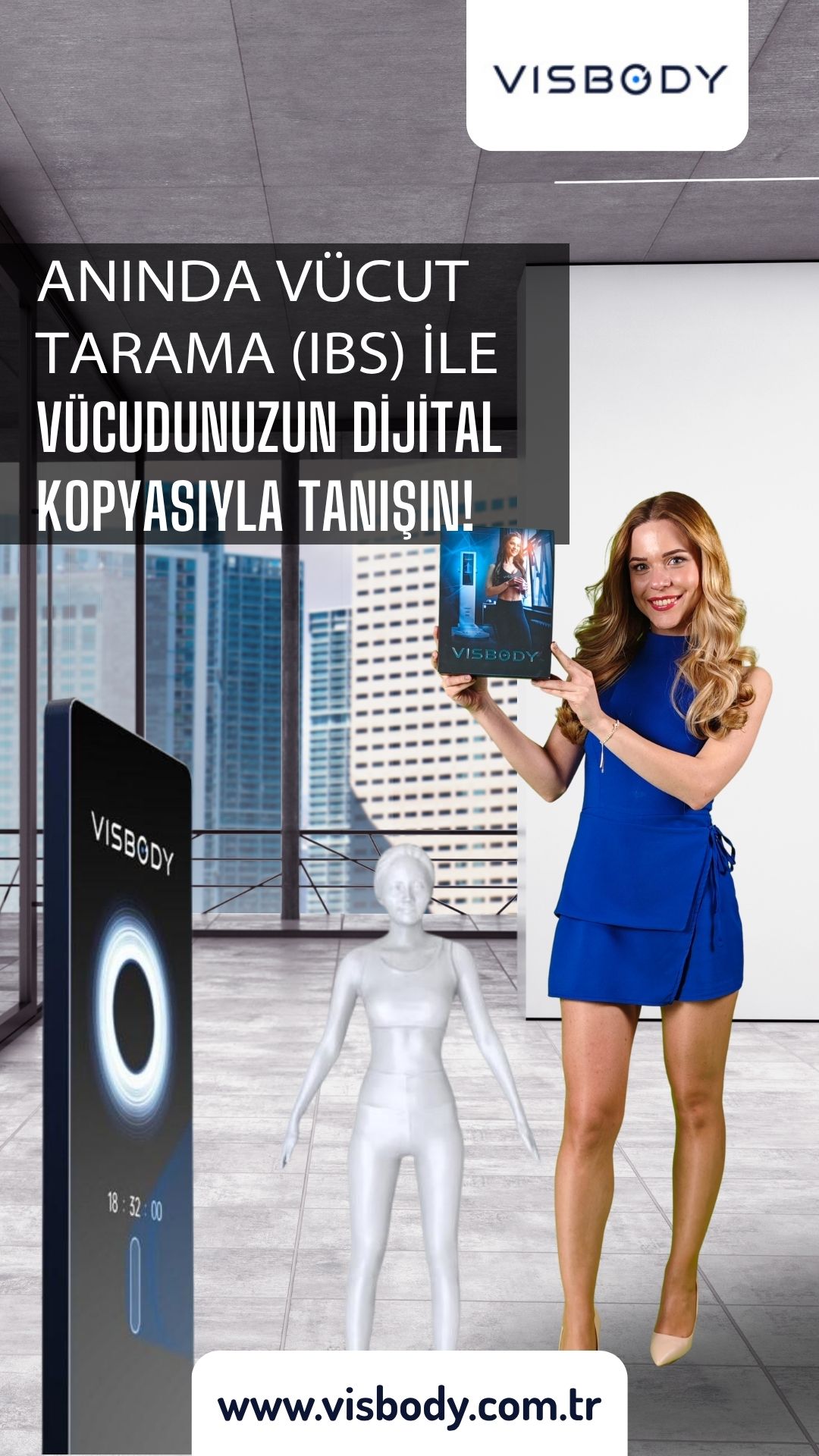 ANINDA VUCUT TARAMA (IBS) İLE VUCUDUNUZUN DİJİTAL KOPYASIYLA TANISIN!